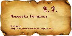 Moseszku Hermiusz névjegykártya